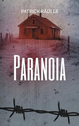 Rädler, Patrick. Paranoia. Books on Demand, 2024.