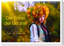 Die Seele der Ukraine. Soul of Ukraine. (Wandkalender 2024 DIN A4 quer), CALVENDO Monatskalender