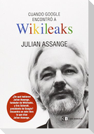 Cuando Google encontró a Wikileaks