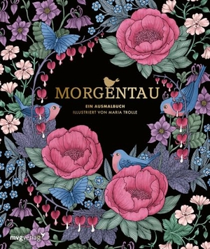 Morgentau - Ein Ausmalbuch. MVG Moderne Vlgs. Ges., 2023.