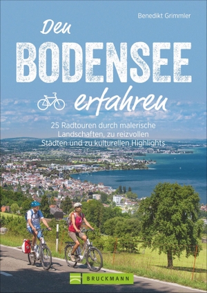 Grimmler, Benedikt. Den Bodensee erfahren - 25 Radtouren durch malerische Landschaften, zu reizvollen Städten und kulturellen Highlights. Bruckmann Verlag GmbH, 2021.