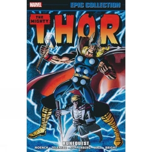 Moench, Doug / Zelenetz, Alan et al. Thor Epic Collection: Runequest. Marvel, 2016.