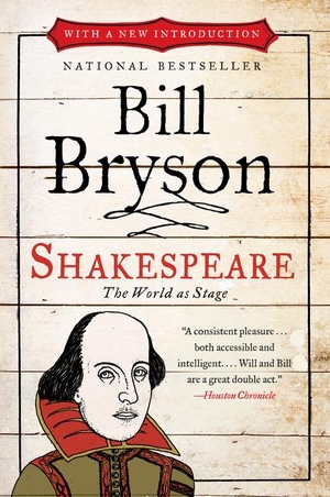Bryson, Bill. Shakespeare - The World as Stage. PERENNIAL, 2016.