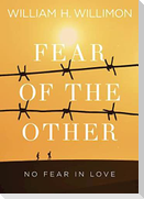 Fear of the Other
