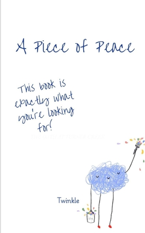 Twinkle. A Piece of Peace Exactly What You're Looking For. BookLeaf Publishing, 2026.