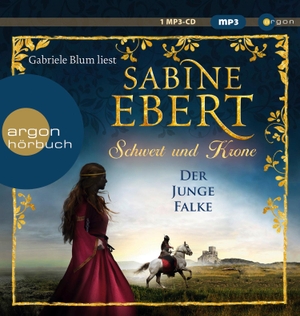 Ebert, Sabine. Schwert und Krone - Der junge Falke. Argon Verlag GmbH, 2019.