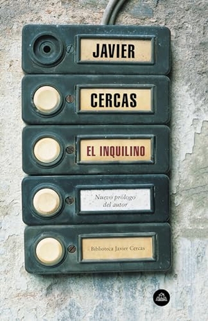 Cercas, Javier. El Inquilino / The Tenant. Prh Grupo Editorial, 2019.