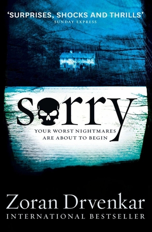 Drvenkar, Zoran. Sorry. HarperCollins, 2012.