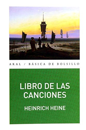 Heine, Heinrich / Francisco López Martín. Libro de las canciones. Ediciones Akal, 2015.