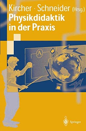 Schneider, Werner / Ernst Kircher (Hrsg.). Physikdidaktik in der Praxis. Springer Berlin Heidelberg, 2002.