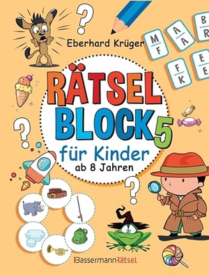 Krüger, Eberhard. Rätselblock 5 für Kinder ab 8 Jahren. Bassermann, Edition, 2025.