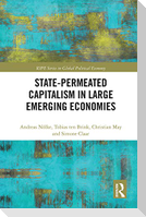 State-Permeated Capitalism in Large Emerging Economies