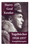 Tagebücher 1918-1937: Graf von Kessler