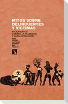 Mitos sobre delincuentes y víctimas