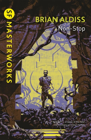 Aldiss, Brian. Non-Stop. Greenfinch, 2000.