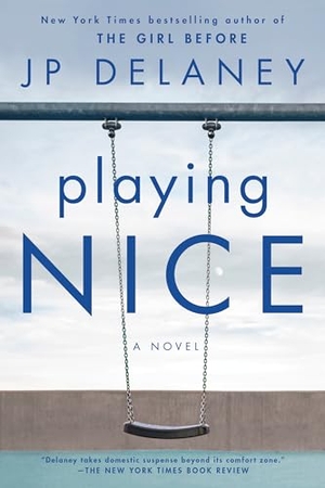 Delaney, Jp. Playing Nice. Random House Publishing Group, 2021.