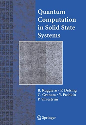 Ruggiero, Berardo / Per Delsing et al (Hrsg.). Quantum Computing in Solid State Systems. Springer New York, 2010.