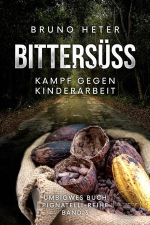 Heter, Bruno. Bittersüss - Umbigwes Buch - Pignatelli Reihe Band 3. Die Informationslücke, 2025.