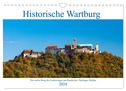 Historische Wartburg (Wandkalender 2024 DIN A4 quer), CALVENDO Monatskalender