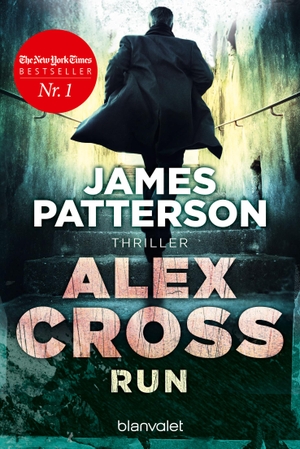 Patterson, James. Alex Cross - Run. Blanvalet Taschenbuchverl, 2016.