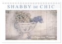 Shabby ist Chic (Tischkalender 2025 DIN A5 quer), CALVENDO Monatskalender