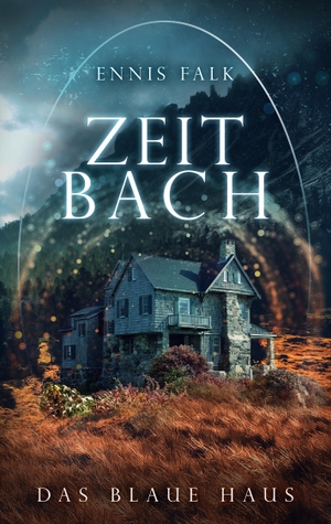 Falk, Ennis. Zeitbach - Das blaue Haus. Books on Demand, 2022.
