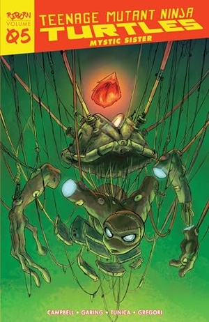 Campbell, Sophie. Teenage Mutant Ninja Turtles: Reborn, Vol. 5 - Mystic Sister. IDW Publishing, 2022.