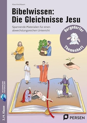 Kirschbaum, Klara. Bibelwissen: Die Gleichnisse Jesu - Spannende Materialien für einen abwechslungsreichen Unterricht (3. und 4. Klasse). Persen Verlag i.d. AAP, 2024.