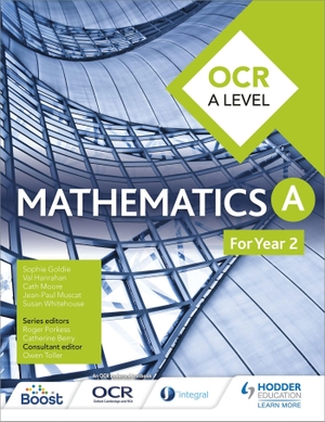Goldie, Sophie / Whitehouse, Susan et al. OCR A Level Mathematics Year 2. Wayland, 2018.