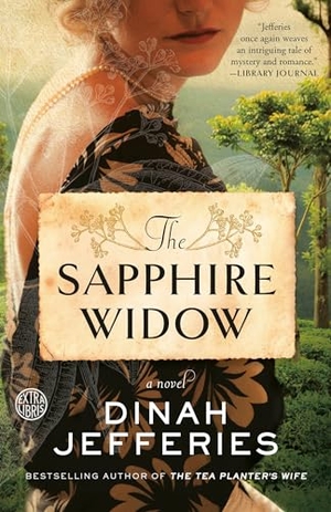 Jefferies, Dinah. The Sapphire Widow. Crown Publishing Group (NY), 2019.