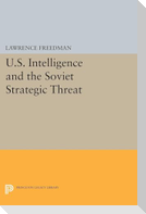 U.S. Intelligence and the Soviet Strategic Threat