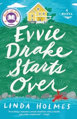 Holmes, Linda. Evvie Drake Starts Over - A Read with Jenna Pick: A Novel. Random House Publishing Group, 2020.