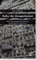 Kultur der Unregierbarkeit