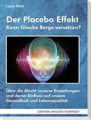 Der Placebo Effekt - Kann Glaube Berge versetzen? (Taschenbuch)
