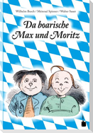 Max und Moritz. Da boarische Max und Moritz