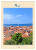 Piran, Sloweniens Perle am Mittelmeer (Wandkalender 2024 DIN A2 hoch), CALVENDO Monatskalender
