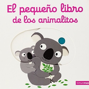 Choux, Nathalie. El pequeño libro de los animalitos. Editorial Planeta, S.A., 2015.