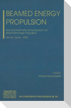 Beamed Energy Propulsion: Second International Symposium on Beamed Energy Propulsion