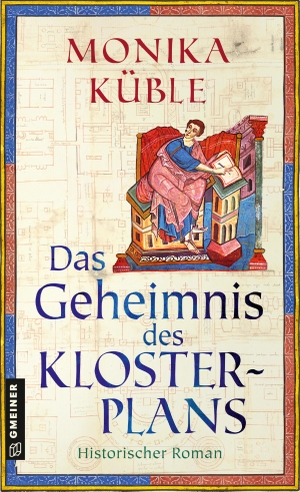Küble, Monika. Das Geheimnis des Klosterplans - Historischer Roman vom Bodensee. Gmeiner Verlag, 2023.