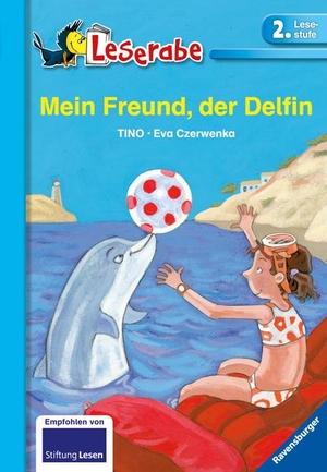TINO. Mein Freund, der Delfin - Leserabe 2. Klasse - Erstlesebuch für Kinder ab 7 Jahren - Mit spannenden Leserätsel. Ravensburger Verlag, 2007.