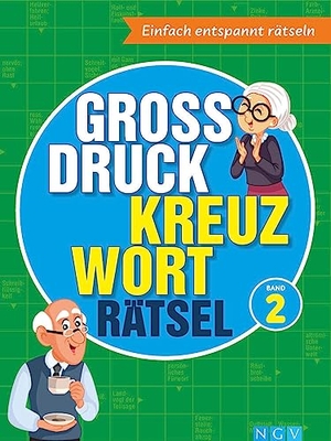 Großdruck Kreuzworträtsel Band 2 -  Rätselbuch für Senioren & Rentner mit großer Schrift - Entspannt rätseln ohne Brille - Gedächtnistraining & Denksport - Geschenk für Erwachsene. Naumann & Göbel Verlagsg., 2023.
