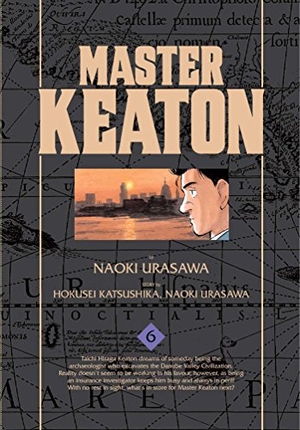 Urasawa, Naoki / Takashi Nagasaki. Master Keaton, Vol. 6. Viz Media, 2016.