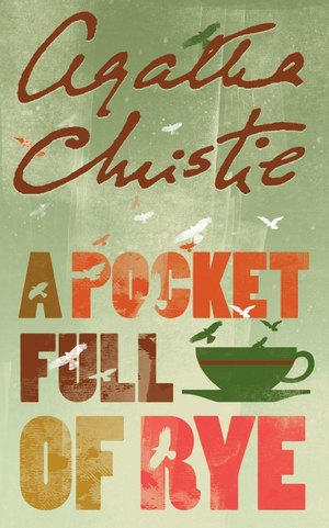Christie, Agatha. A Pocket Full of Rye. HarperCollins, 2018.