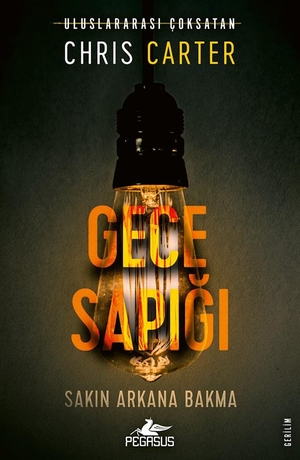 Carter, Chris. Gece Sapigi. Pegasus Yayincilik, 2025.