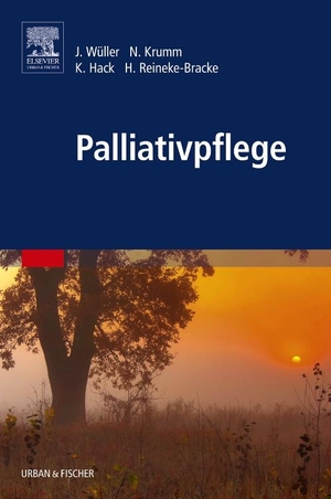 Wüller, Johannes / Krumm, Norbert et al. Palliativpflege. Urban & Fischer/Elsevier, 2014.