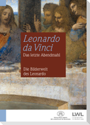 Leonardo da Vinci: Das letzte Abendmahl