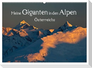Meine Giganten in den Alpen Österreichs (Wandkalender 2024 DIN A2 quer), CALVENDO Monatskalender