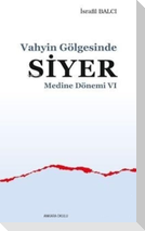 Vahyin Gölgesinde Siyer