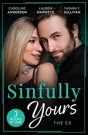 Anderson, Caroline / Hawkeye, Lauren et al. Sinfully Yours - The Ex: The Fiancée He Can't Forget (The Legendary Walker Doctors) / Between the Lines / Return to Love. HarperCollins, 2023.
