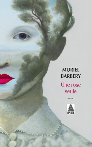 Barbery, Muriel. Une rose seule - Roman. Actes Sud, 2022.